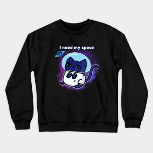 I Need My Space - On Top Crewneck Sweatshirt